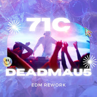 Deadmau5 - 71C EDM Rework